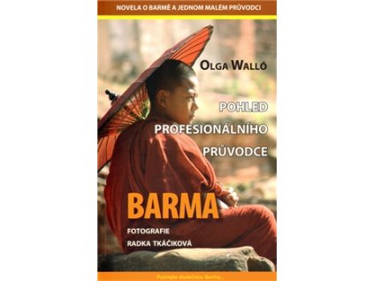 Barma - Pohled profesionálního průvodce