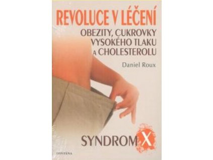 Revoluce v léčení obezity, cukrovky, vysokého tlaku a cholesterolu