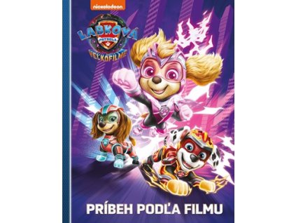 Labková patrola vo veľkofilme - Príbeh podľa filmu