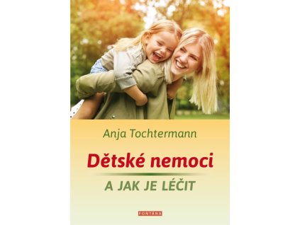Dětské nemoci a jak je léčit