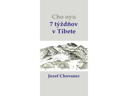 Cho-oyu. 7 týždňov v Tibete