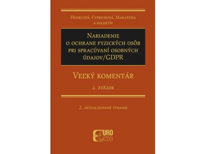 Nariadenie o ochrane fyzických osôb pri spracúvaní osobných údajov/GDPR - 2.Zväzok (2. aktualizované