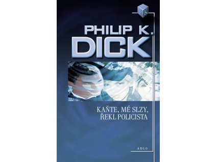 Kaňte, mé slzy, řekl policista