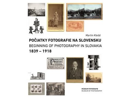 Počiatky fotografie na Slovensku: 1839 - 1918