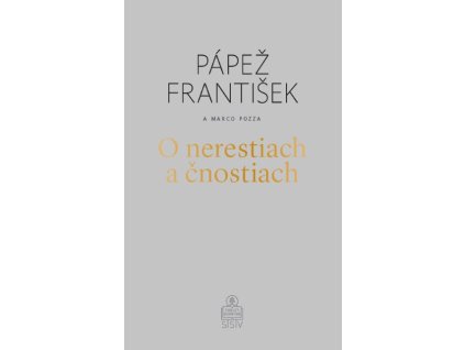 O nerestiach a čnostiach