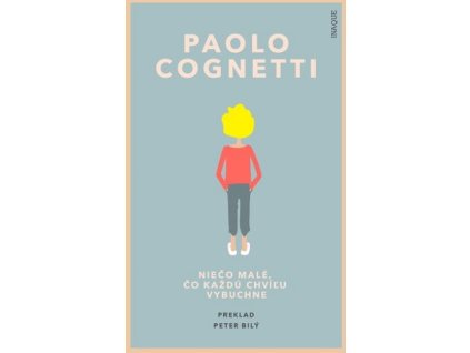 Niečo malé, čo každú chvíľu vybuchne