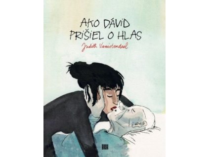 Ako Dávid prišiel o hlas