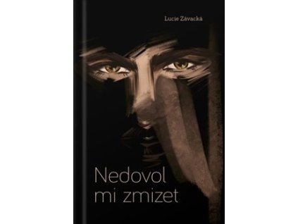 Nedovol mi zmizet