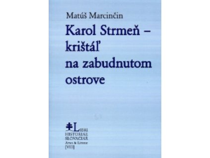 Karol Strmeň - krištáľ na zabudnutom ostrove