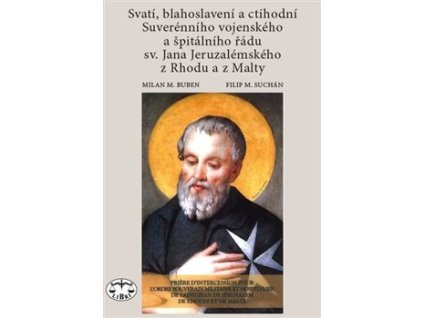 Svatí, blahoslavení a ctihodní Suverénního vojenského a špitálního řádu sv. Jana Jeruzalémského z Rh