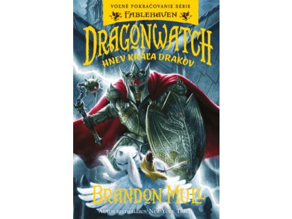 Dragonwatch - Hnev kráľa drakov (2.diel)