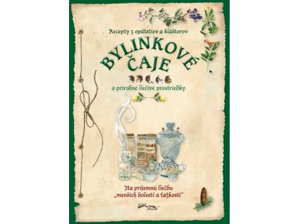 Bylinkové čaje a prírodné liečivé prostriedky (2. vydanie)