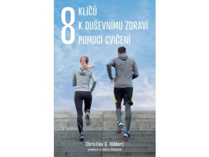 8 klíčů k duševnímu zdraví pomocí cvičení