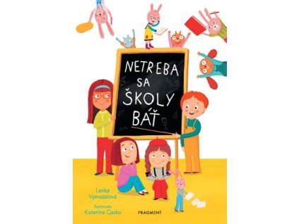 Netreba sa školy báť