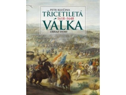 Třicetiletá válka – obraz doby