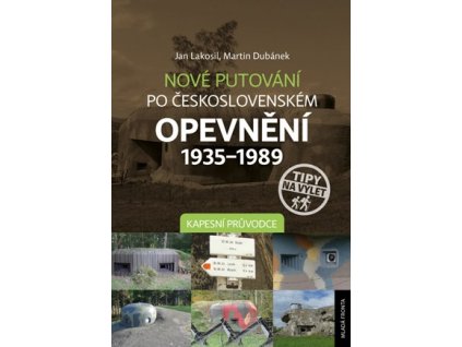 Nové putování po československém opevnění 1935–1989