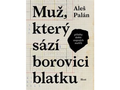 Muž, který sází borovici blatku