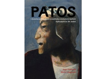 Patos v českém umění, poezii a umělecko-estetickém myšlení čtyřicátých let 20. století