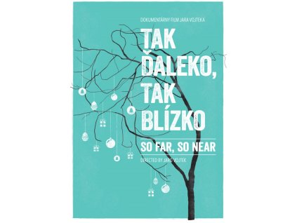 Tak ďaleko, tak blízko / So far, so near