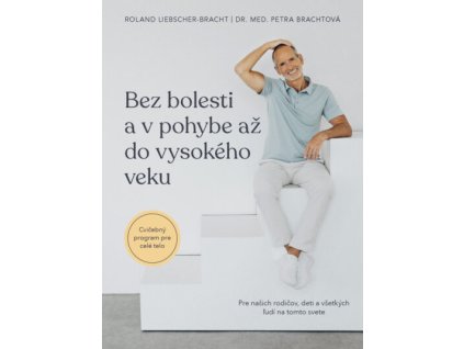 Bez bolesti a v pohybe až do vysokého veku