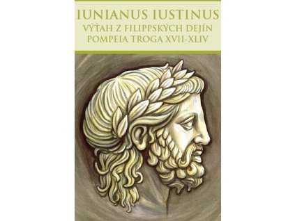 Výťah z Filippských dejín Pompeia Troga XVII-XLIV
