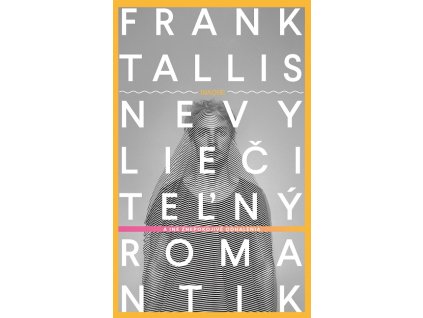 Nevyliečiteľný romantik (a ďalšie znepokojivé odhalenia)