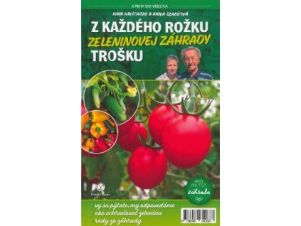 Z každého rožku zeleninovej záhrady trošku