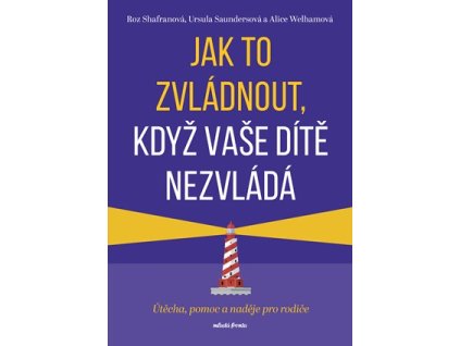 Jak to zvládnout, když vaše dítě nezvládá