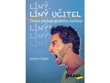 Líný učitel: Cesta pedagogického hrdiny