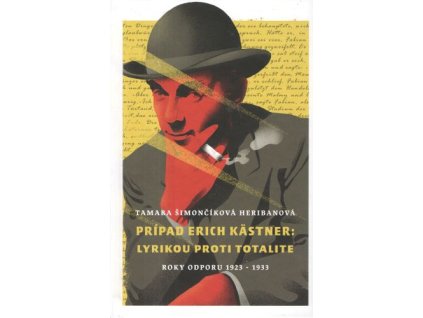 Prípad Erich Kästner: Lyrikou proti totalite (roky odporu 1923 - 1933)