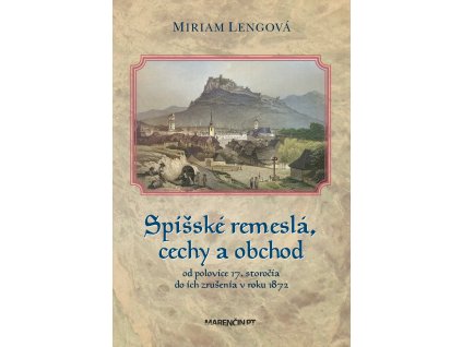 Spišské remeslá a cechy od polovice 17. storočia do roku 1872