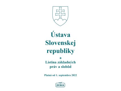 Ústava Slovenskej republiky a Listina základných práv a slobôd