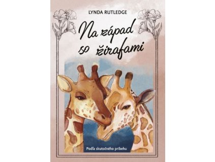 Na západ so žirafami