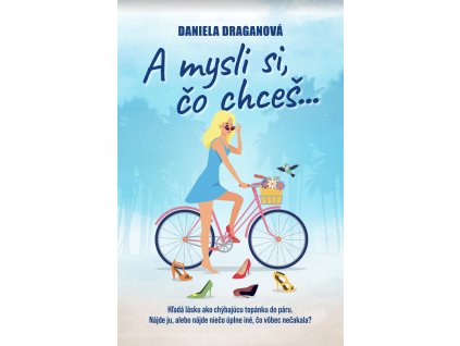 A mysli si, čo chceš …