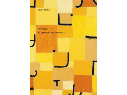 Premeny. O pravom zmysle umenia