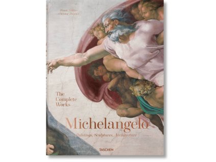 Michelangelo. The Complete Works. Paintings, Sculptures, Architecture
