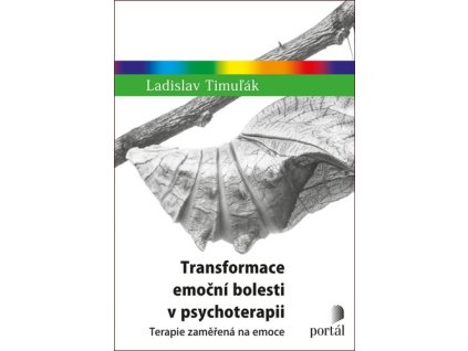 Transformace emoční bolesti v psychoterapii