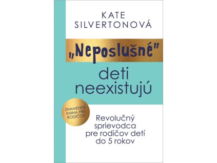 „Neposlušné“ deti neexistujú