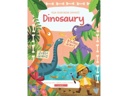 Moja veľká kniha odpovedí Dinosaury