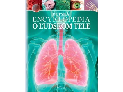 Detská encyklopédia o ľudskom tele