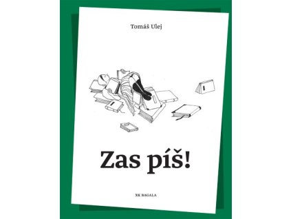 Zas píš!