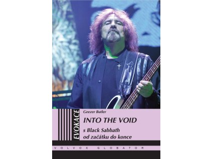 Into the Void - S Black Sabbath od začátku do konce