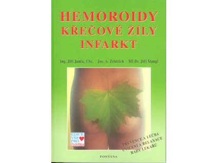 Hemoroidy, křečové žíly, infarkt