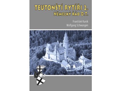 Teutonští rytíři 2. - Německý řád O.T.