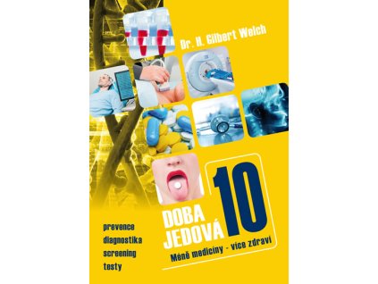 Doba jedová 10 - Méně medicíny - více zdraví