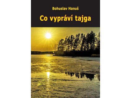 Co vypráví tajga (Zážitky se sibiřskými šamany)