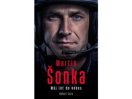 Martin Šonka: Můj let do nebes