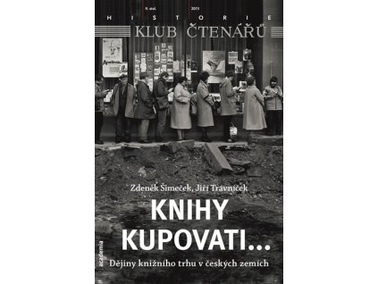 Knihy kupovati... Dějiny knižního trhu v českých zemích