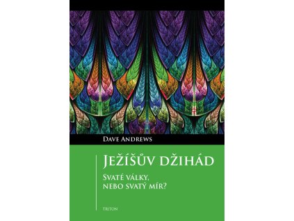 Ježíšův džihád - Svaté války, nebo svatý