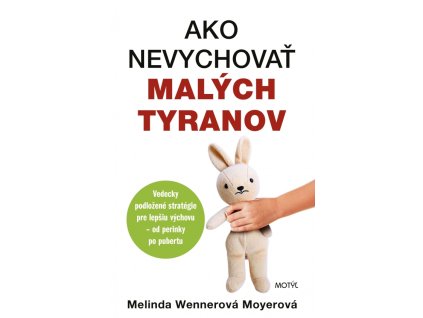 Ako nevychovať malých tyranov